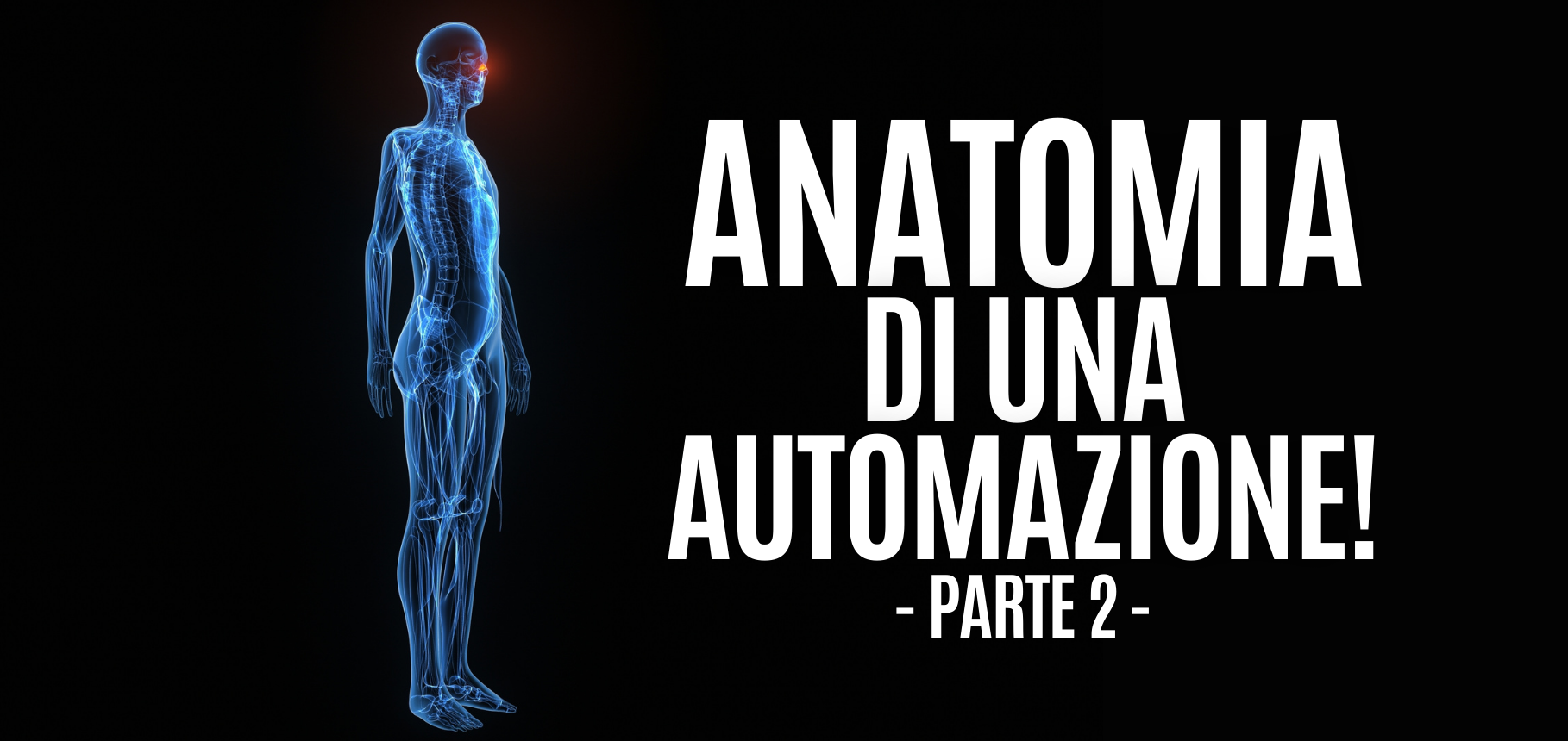 anatomia di un'automazione parte 2