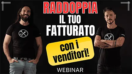 Raddoppia il tuo fatturato con i venditori!